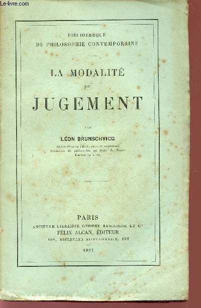 LA MODALITE DU JUGEMENT / BIBLIOTHEQUE DE PHILOSOPHIE CONTEMPORAINE.