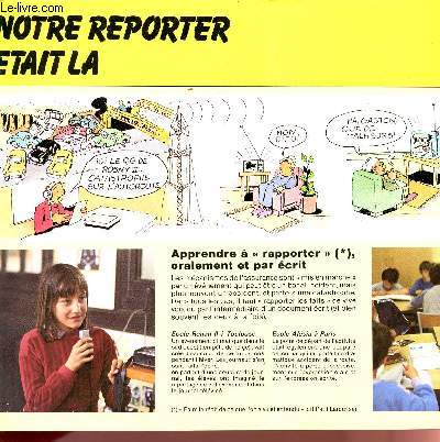 NOTRE REPORTER ETAIT LA / APPRENDRE A 