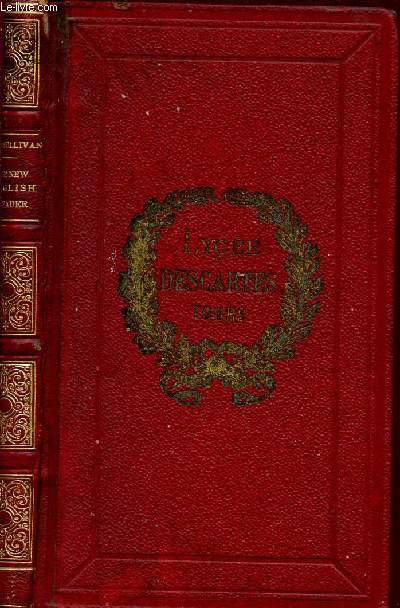 THE NEW ENGLISH READER - CONTAINING ELEGANT SELECTIONS IN PROSE AND POETRY OU MORCEAUX CHOISIS ET EN VERS DES CLASSIQUES ANGLAIS LES PLUS ESTIMES / AUGMENTES D'UNE HISTOIRE DE L'ANGLETERRE ET DE L'IRLANDE / AVEC UN DICTIONNAIRE.