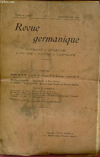 REVUE GERMANIQUE / ALLEMAGNE - ANGLETERRE - ETATS-UNIS - PAYS-BAS - SCANDINAVIE / TROISIEME ANNEE - N1 - JANVIER-FEVRIER 1907.