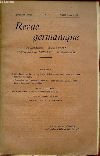 REVUE GERMANIQUE / ALLEMAGNE - ANGLETERRE - ETATS-UNIS - PAYS-BAS - SCANDINAVIE / QUATRIEME ANNEE - N4 - JUILLET-AOUT 1908.