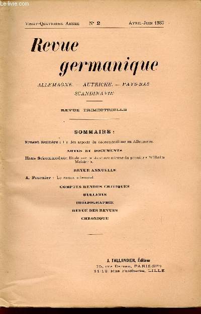 REVUE GERMANIQUE / ALLEMAGNE - ANGLETERRE - ETATS-UNIS - PAYS-BAS - SCANDINAVIE / VINGT-QUATRIEME ANNEE - N2 - AVRIL-JUIN 1933.