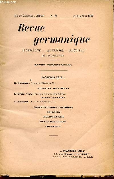 REVUE GERMANIQUE / ALLEMAGNE - ANGLETERRE - ETATS-UNIS - PAYS-BAS - SCANDINAVIE / VINGT-CINQUIEME ANNEE - N2 - AVRIL-JUIN 1934.