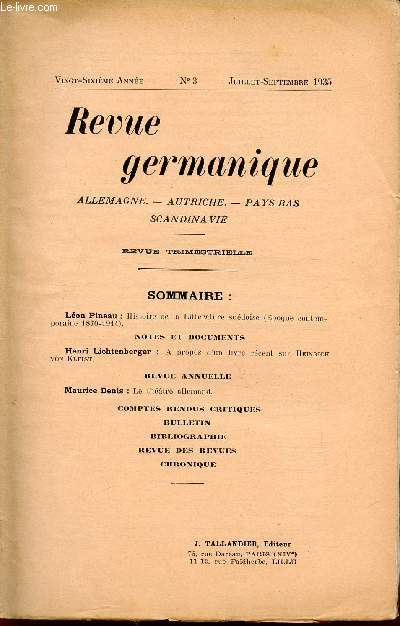 REVUE GERMANIQUE / ALLEMAGNE - ANGLETERRE - ETATS-UNIS - PAYS-BAS - SCANDINAVIE / VINGT-SIXIEME ANNEE - N3 - JUILLET-SEPTEMBRE 1935.