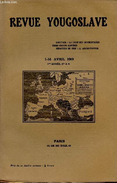 LA REVUE YOUGOSLAVE - 1-16 AVRIL 1919 / 1ère ANNEE - N°3-4.