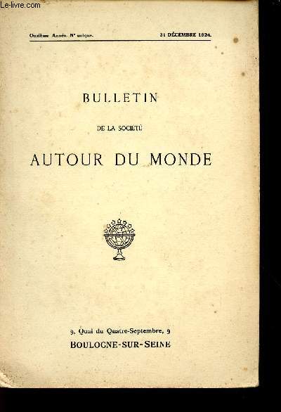 BULLETIN DE LA SOCIETE AUTOUR DU MONDE / ONZIEME ANNEE N UNIQUE / 31 DECEMBRE 1924.