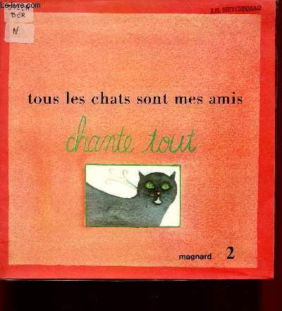 TOUS LES CHATS SONT MES AMIS / COLLECTION CHANTE TOUT - LIVRE 2.