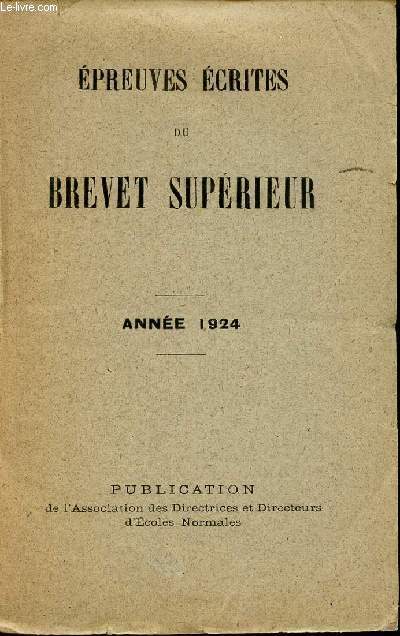 EPREUVES ECRITES DU BREVET SUPERIEUR / ANNEE 1924.
