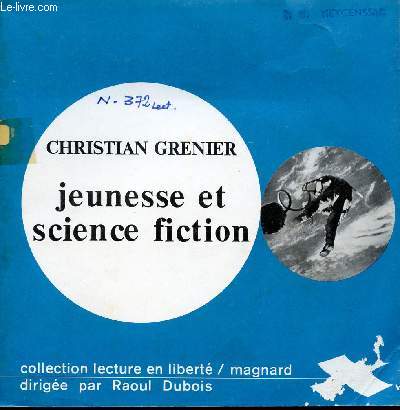 JEUNESSE ET SCIENCE FICTION/ COLLECTION LECTURE EN LIBERTE.