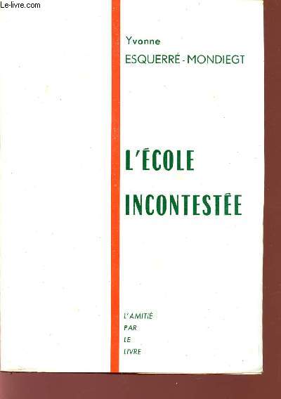 L'ECOLE INCONTESTEE / TECHNIQUES DE LA PROMOTION HUMAINE.