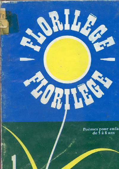 FLORILEGES / POEMES POUR ENFANTS DE 5 A 8 ANS /