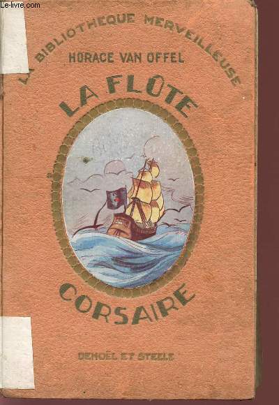 LA FLUTE CORSAIRE / COLLECTION BIBLIOTHEQUE MERVEILLEUSE.