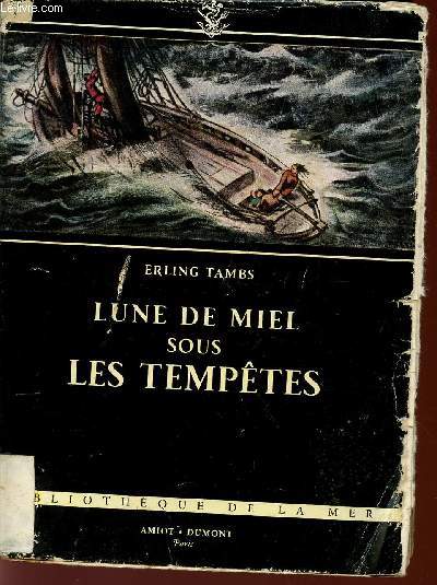 LUNE DE MIEL SOUS LES TEMPETES / BIBLIOTHEQUE DE LA MER.