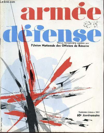 ARMEE ET DEFENSE / SEPTEMBRE-OCTOBRE 1981 / 60 ANNEE / 60 ANNIVERSAIRE.