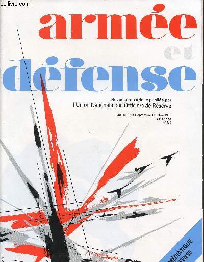 ARMEE ET DEFENSE / JUILLET-AOUT-SEPTEMBRE-OCTOBRE 1989 / 68 ANNEE / N4/5./ L'IMAGE MEDIATIQUE DE LA DEFENSE.