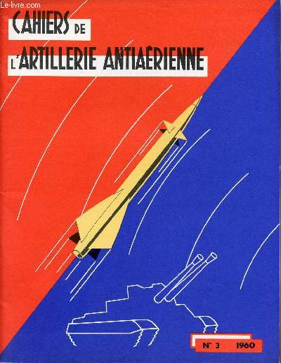 CAHIERS DE L'ARTILLERIE ANTIAERIENNE / N3 - 1960.