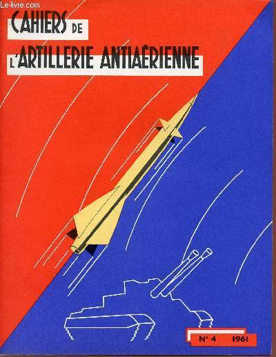 CAHIERS DE L'ARTILLERIE ANTIAERIENNE / N4 - 1961.
