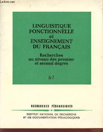 L'ENSEIGNEMENT DU FRANCAIS A L'ECOLE ELEMENTAIRE / RECHERCHES AU NIVEAU DES PREMIER ET SECOND DEGRES / N57 / COLLECTIN 