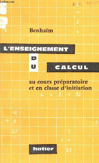 L'ENSEIGNEMET DU CALCUL / AU COURS PREPARATOIRE ET EN CLASSE D'INITIATION.