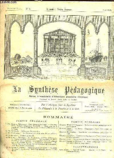 LA SYNTHESE PEDAZGOGIQUE / REVUE TRIMESTRIELLE D'EDUCATION POPULAIRE CLASSIQUE / DEUXIEME ANNEE - N2 - AVRIL 1928.