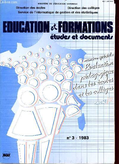 EDUCATION ET FORMATIONS / ETUDES ET DOCUMENTS / NUMERO SPECIAL : EVALUATION PEDAGOGIQUE DANS LES ECOLES ET LES COLLEGES / CLASSE DE CM2/6 / N3 - 1983.