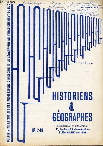 HISTOIRES ET GEOGRAPHES / BULLETIN DE LA SOCIETE DES PROFESSEURS D'HISTOIRE ET DE GEOGRAPHIE DE L'ENSEIGNEMENT PUBLIC / N249 - OCTOBRE 1974.