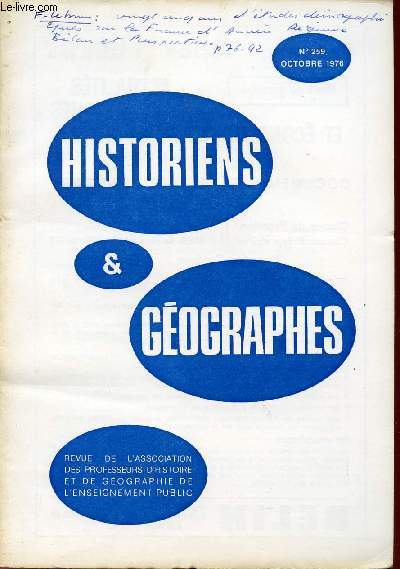 HISTOIRES ET GEOGRAPHES / BULLETIN DE LA SOCIETE DES PROFESSEURS D'HISTOIRE ET DE GEOGRAPHIE DE L'ENSEIGNEMENT PUBLIC / N259 - OCTOBRE 1976.