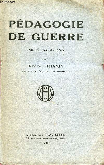 PEDAGOGIE DE GUERRE - PAGES RECUEILLIES.