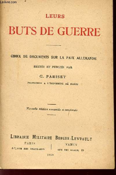 LEURS BUTS DE GUERRE / CHOIX DE DOCUMENTS SUR LA PAIX ALLEMANDE.