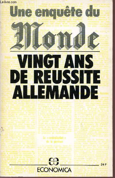 VINGT ANS DE REUSSITE ALLEMANDE / UNE ENQUETE DU MONDE.