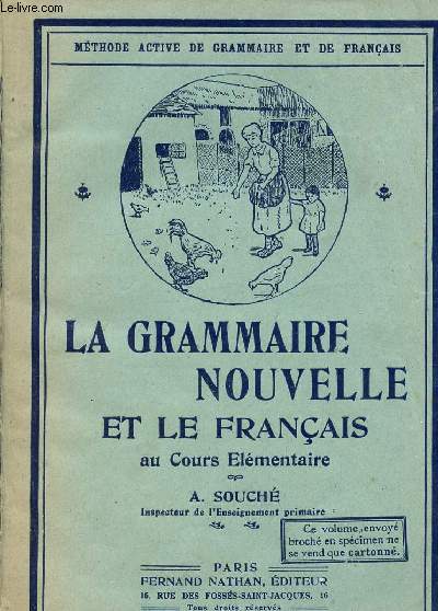 LA GRAMMAIRE NOUVELLE ET LE FRANCAIS AU COURS ELEMENTAIRE / METHODE ACTIVE DE GRAMMAIRE ET DE FRANCAIS / SPECIMEN.