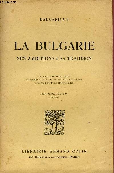 LA BULGARIE / SES AMNITIONS - SA TRAHISON / TROISIEME EDITION.