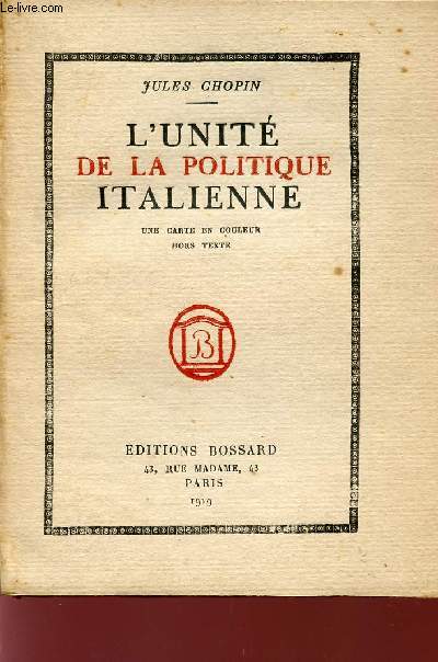 L'UNITE DE LA POLITIQUE ITALIENNE.