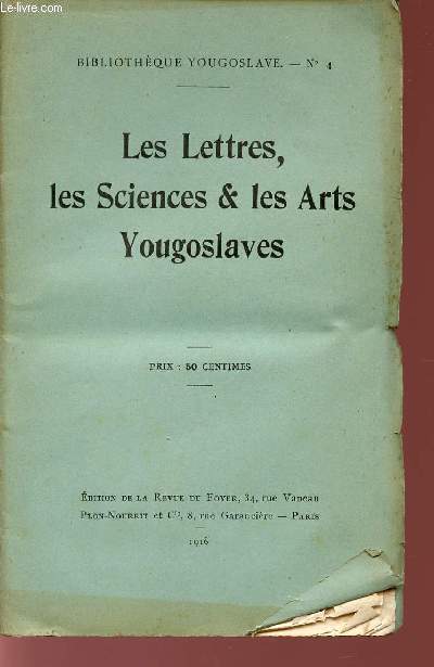 LES LETTRES, LES SCIENCES ET LES ARTS YOUGOSLAVES / BIBLIOTHEQUE YOUGOSLAVE - N4.