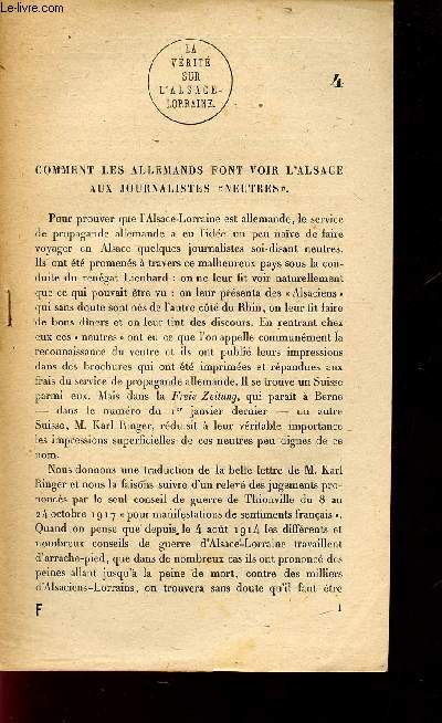 LA VERITE SUR L'ALSACE-LORRAINE / COMMENT LES ALLEMANDS FONT VOIR L'ALSACE AUX JOURNALISTES 