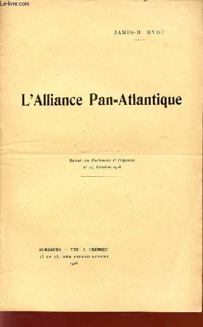 L'ALLIANCE PAN-ATLANTIQUE / EXTRAIT DU PARLEMENT ET L'OPINION - N10 - OCTOBRE 1916.