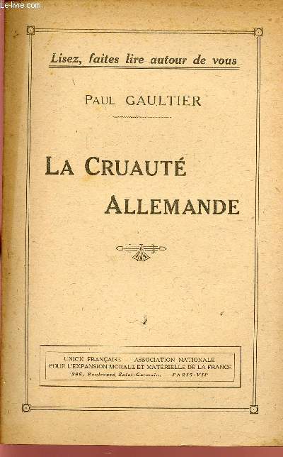 LA CRAUTE ALLEMANDE / LISEZ, FAITES LIRE AUTOUR DE VOUS.