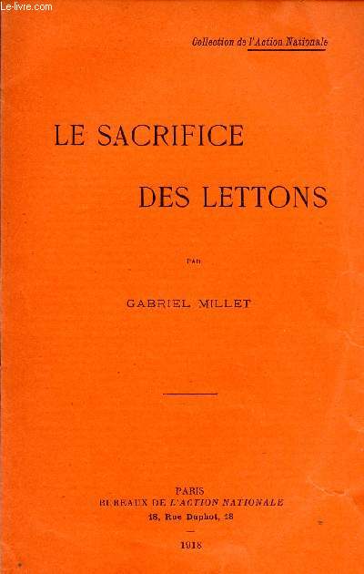 LE SACRIFICE DES LETTONS / COLLECTION DE L'ACTION NATIONALE.