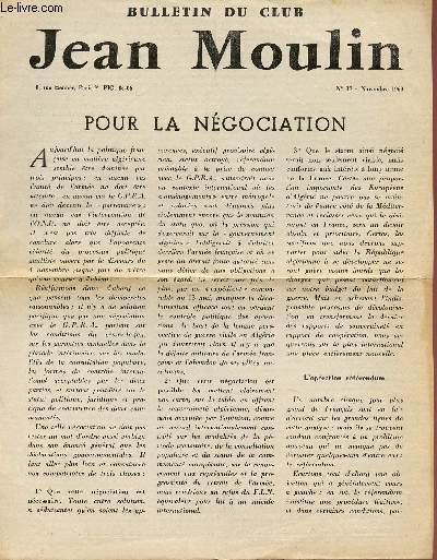 BULLETIN DU CLUB JEAN MOULIN / N17 - NOVEMBRE 1960 / POUR LA NEGOCIATION.