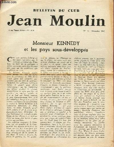 BULLETIN DU CLUB JEAN MOULIN / N18 - DECEMBRE 1960 / MONSIEUR KENNEDY ET LES PAYS SOUS DEVELOPPES.