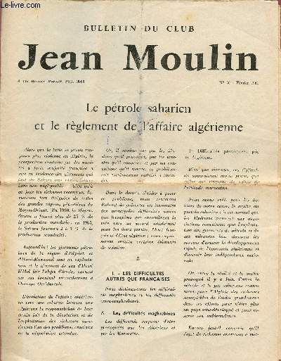 BULLETIN DU CLUB JEAN MOULIN / N20 - FEVRIER 1961 / LE PETROLE SAHARIEN ET LE REGLEMENT DE L'AFFAIRE ALGERIENNE.