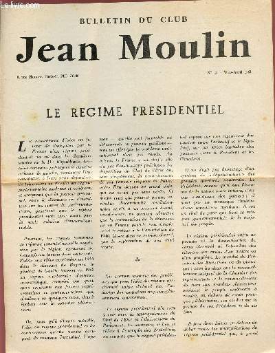 BULLETIN DU CLUB JEAN MOULIN / N21 - MARS-AVRIL 1961 / LE REGIME PRESIDENTIEL.