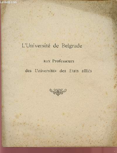 L'(UNIVERSITE DE BELGRADE AUX PROFESSEURS DES UNIVERSITES DES ETATS ALLIES.