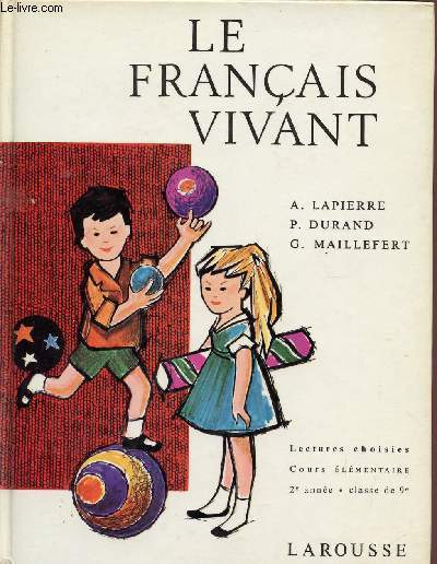 LE FRANCAIS VIVANT / LECTURES CHOOISIES - COURS ELEMENTAIRE - 2 ANNEE - CLASSE DE 9.