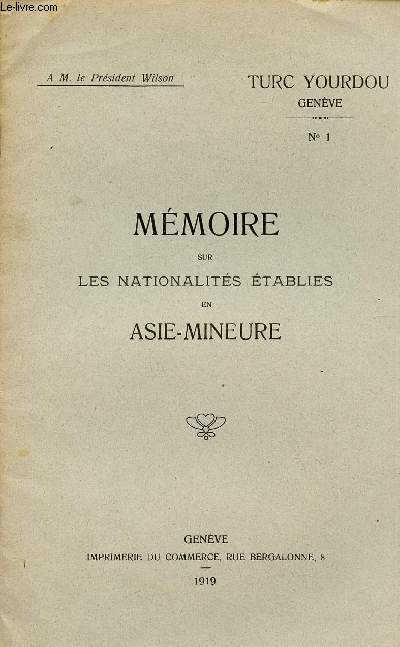 MEMOIRE SUR LES NATIONALITES ETALIES EN ASIE MINEURE - A M. LE PRESIDENT WILSON.