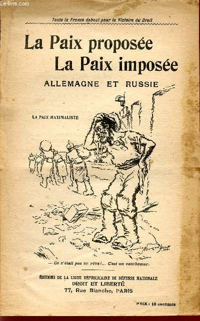 LA PAIX PROPOSEE LA PAIX IMPOSEE - ALLEMAGNE ET RUSSIE.