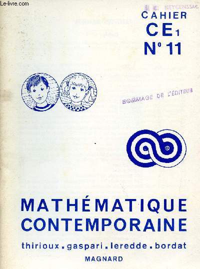 MATHEMATIQUE CONTEMPORAINE / CAHIER N11 / CLASSE DE CE1.