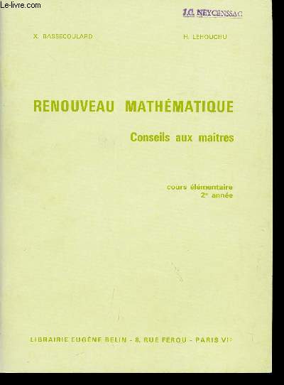 RENOUVEAU MATHEMATIQUE / CONSEIL AUX MAITRES / COURS ELEMENTAIRE - 2 ANNEE.