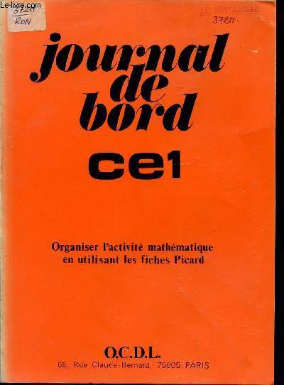 JOURNAL DE BORD - CLASSE DE CE1 / ORGANISER L'ACTIVITE MATHEMATIQUE EN UTILISANT LES FICHES PICARD.