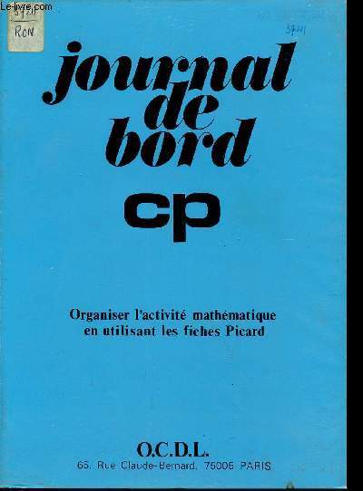 JOURNAL DE BORD - CLASSE DE CP / ORGANISER L'ACTIVITE MATHEMATIQUE EN UTILISANT LES FICHES PICARD.